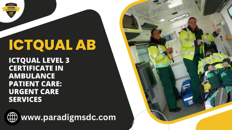 ICTQual Level 3 Certificate in Ambulance Patient Care: Urgent Care Services