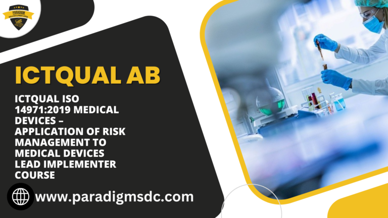 ICTQual ISO 14971:2019 Medical devices – Application Of Risk Management To Medical Devices Lead Implementer Course