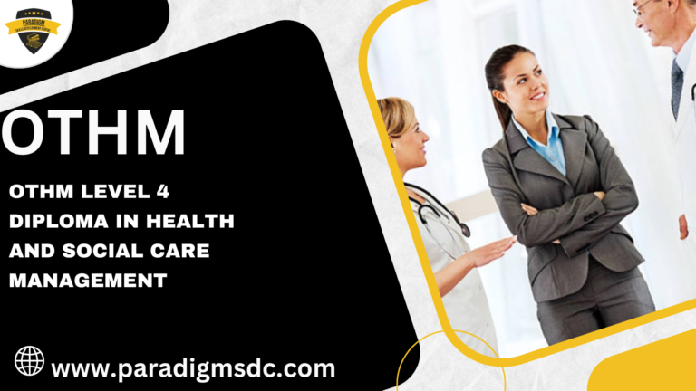 OTHM Level 4 Diploma in Health and Social Care Management