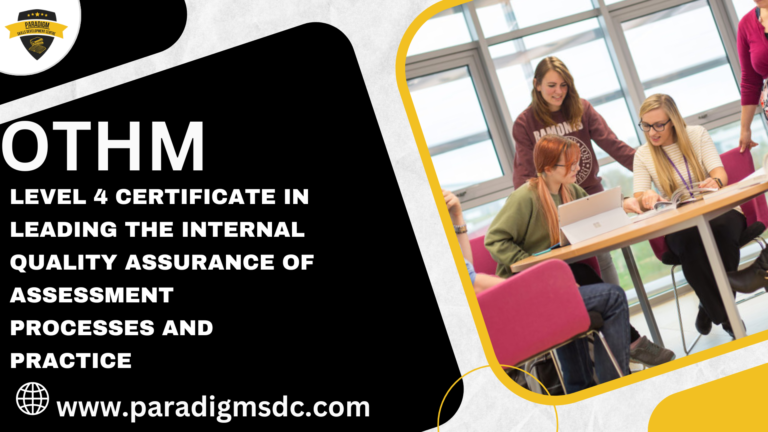 OTHM Level 4 Certificate in Leading the Internal Quality Assurance of Assessment Processes and Practice