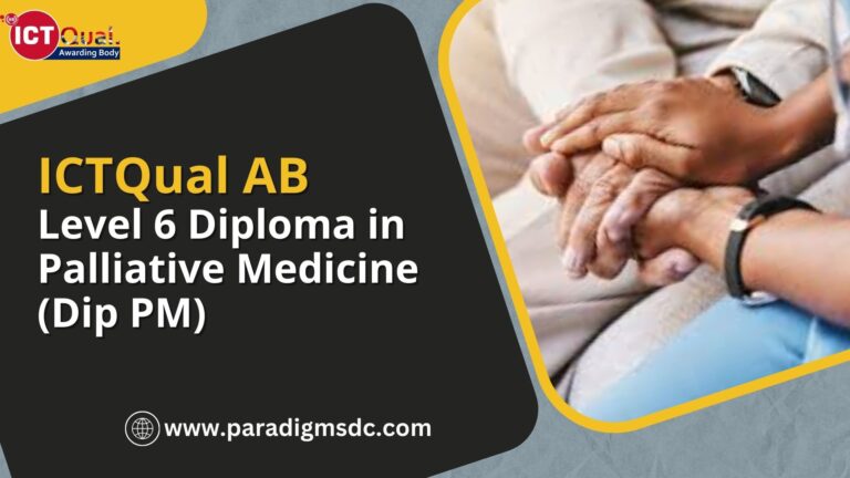 ICTQual AB Level 6 Diploma in Palliative Medicine (Dip PM)