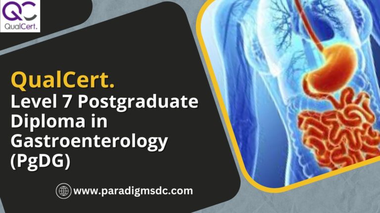 QualCert Level 7 Postgraduate Diploma in Gastroenterology (PgDG)