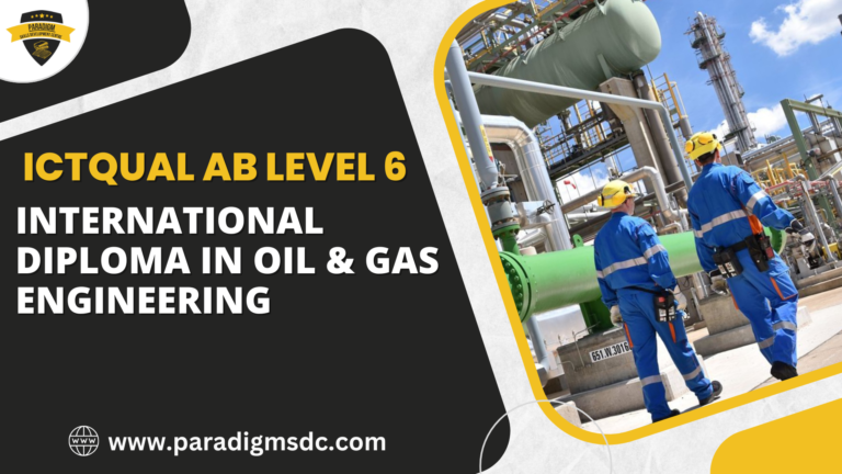 ICTQual AB Level 6 International Diploma in Oil & Gas Engineering