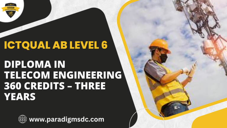 ICTQual Level 6 Diploma in Telecom Engineering 360 Credits – Three Years