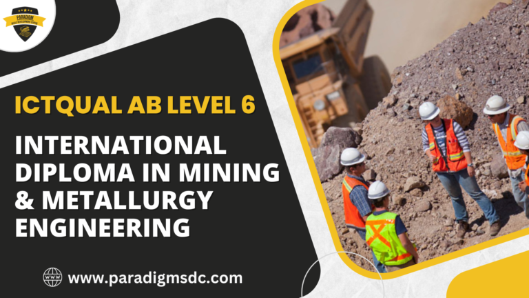 ICTQual AB Level 6 International Diploma in Mining & Metallurgy Engineering