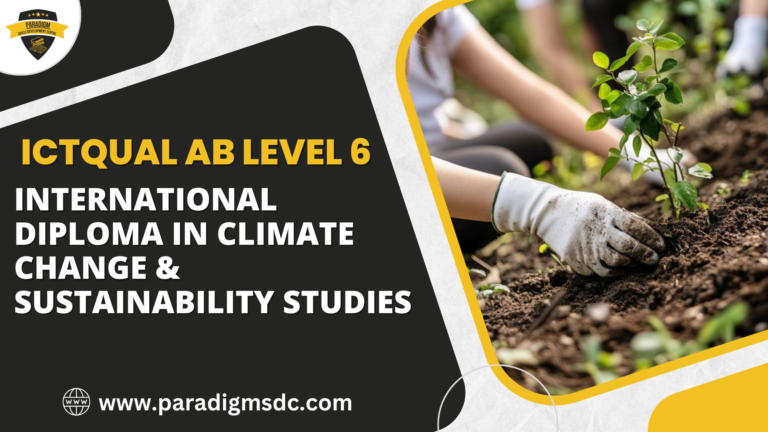 ICTQual AB Level 6 International Diploma in Climate Change & Sustainability Studies
