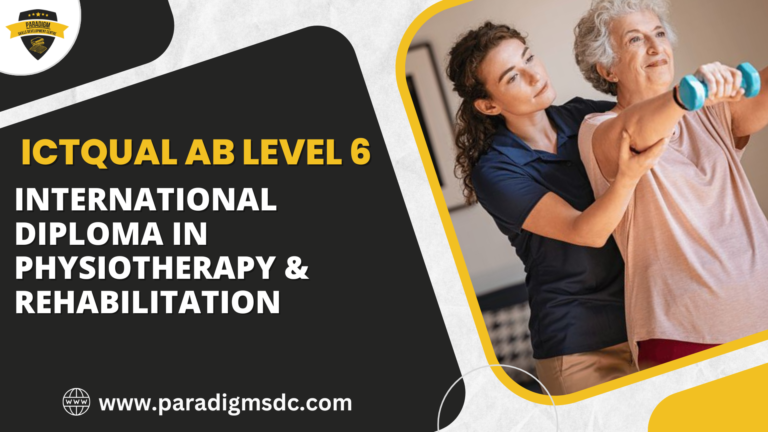 ICTQual AB Level 6 International Diploma in Physiotherapy & Rehabilitation